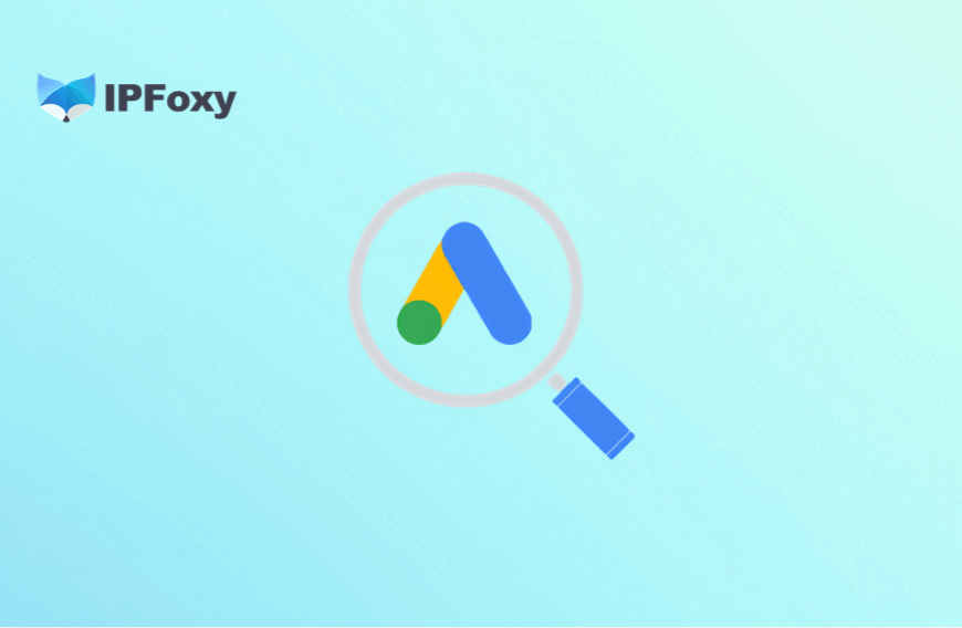 Google Ads登录总失败怎么办？这几个细节要注意！