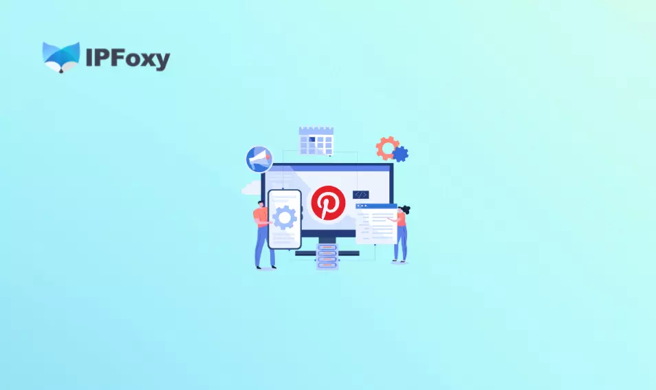 2026Pinterest养号实操:从注册到运营全攻略