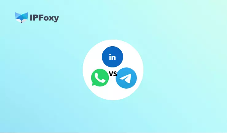 美区市场拓客聊单工具对比:Telegram vs WhatsApp vs LinkedIn