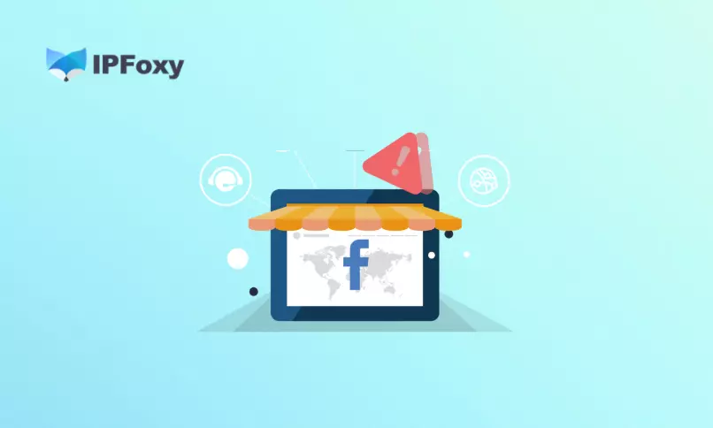 Meta风控再升级！Facebook广告账户封号潮来袭，如何避免中招？